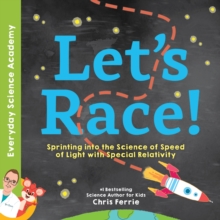 Let's Race! : Sprinting into the Science of Light Speed with Special Relativity