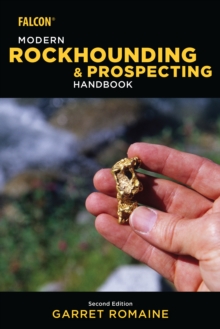 Modern Rockhounding and Prospecting Handbook, Paperback / softback Book Modern Rockhounding and Prospecting Handbook, Paperback / softback Book