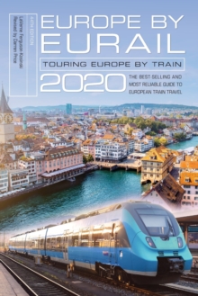 Europe by Eurail 2020 : Touring Europe by Train, Paperback / softback Book Europe by Eurail 2020 : Touring Europe by Train, Paperback / softback Book