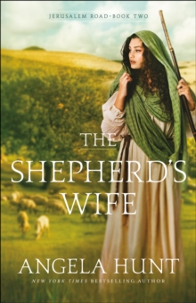 The Shepherd's Wife (Jerusalem Road Book #2)