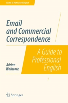 Email and Commercial Correspondence : A Guide to Professional English