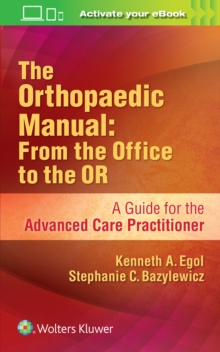 The Orthopaedic Manual: From the Office to the OR, Paperback / softback Book The Orthopaedic Manual: From the Office to the OR, Paperback / softback Book