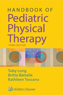 Handbook of Pediatric Physical Therapy, Paperback / softback Book Handbook of Pediatric Physical Therapy, Paperback / softback Book