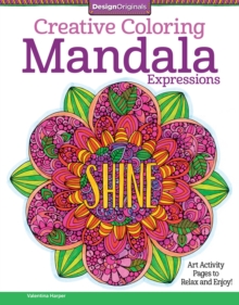 Creative Coloring Mandala Expressions, Paperback / softback Book Creative Coloring Mandala Expressions, Paperback / softback Book