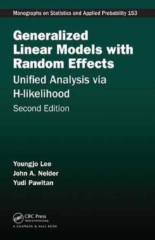 Generalized Linear Models with Random Effects : Unified Analysis via H-likelihood, Second Edition, Hardback Book Generalized Linear Models with Random Effects : Unified Analysis via H-likelihood, Second Edition, Hardback Book