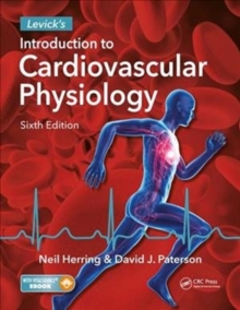 Levick's Introduction to Cardiovascular Physiology, Sixth Edition, Mixed media product Book Levick's Introduction to Cardiovascular Physiology, Sixth Edition, Mixed media product Book