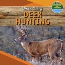 We're Going Deer Hunting