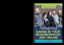 Defeating Gangs in Your Neighborhood and Online