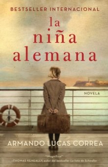 La nina alemana (The German Girl Spanish edition) : Novela