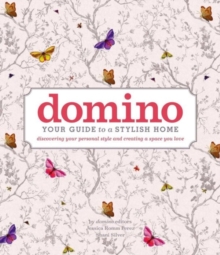 domino : Your Guide to a Stylish Home, Hardback Book domino : Your Guide to a Stylish Home, Hardback Book