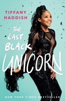 The Last Black Unicorn, Paperback / softback Book The Last Black Unicorn, Paperback / softback Book