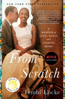 From Scratch : A Memoir of Love, Sicily, and Finding Home, EPUB eBook From Scratch : A Memoir of Love, Sicily, and Finding Home, EPUB eBook