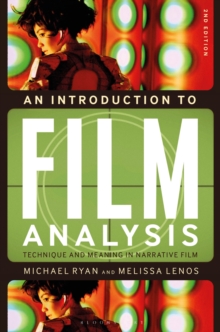 An Introduction to Film Analysis : Technique and Meaning in Narrative Film, Paperback / softback Book An Introduction to Film Analysis : Technique and Meaning in Narrative Film, Paperback / softback Book