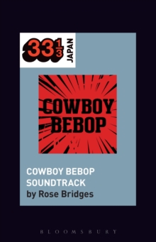 Yoko Kanno's Cowboy Bebop Soundtrack, Paperback / softback Book Yoko Kanno's Cowboy Bebop Soundtrack, Paperback / softback Book