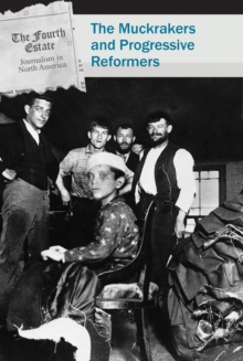 The Muckrakers and Progressive Reformers