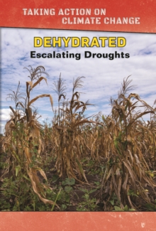 Dehydrated : Escalating Droughts