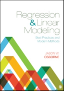 Regression & Linear Modeling : Best Practices and Modern Methods, Hardback Book Regression & Linear Modeling : Best Practices and Modern Methods, Hardback Book