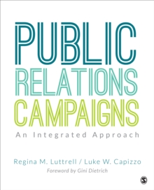 Public Relations Campaigns : An Integrated Approach, Paperback / softback Book Public Relations Campaigns : An Integrated Approach, Paperback / softback Book