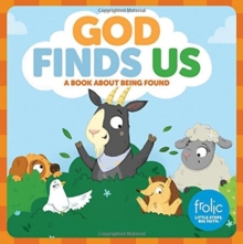 God Finds Us : A Book about Being Found