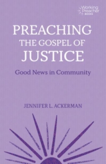 Preaching the Gospel of Justice : Good News in Community