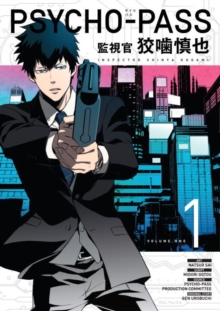 Psycho-pass: Inspector Shinya Kogami Volume 1, Paperback / softback Book Psycho-pass: Inspector Shinya Kogami Volume 1, Paperback / softback Book