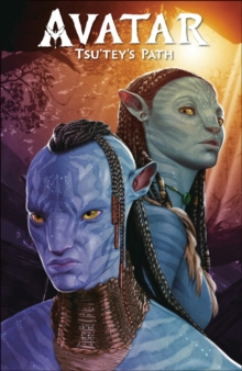 James Cameron's Avatar Tsu'tey's Path, Paperback / softback Book James Cameron's Avatar Tsu'tey's Path, Paperback / softback Book