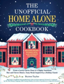 The Unofficial Home Alone Cookbook : From a 