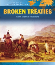 Broken Treaties : Native American Migrations