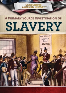 A Primary Source Investigation of Slavery