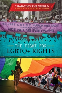 The Fight for LGBTQ+ Rights
