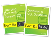 MCSA SQL Server 2016 Database Development Exam Ref 2-pack: Exam Refs 70-761 and 70-762, Undefined Book MCSA SQL Server 2016 Database Development Exam Ref 2-pack: Exam Refs 70-761 and 70-762, Undefined Book