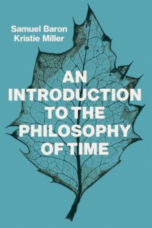 An Introduction to the Philosophy of Time, Hardback Book An Introduction to the Philosophy of Time, Hardback Book