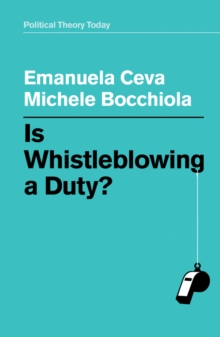 Is Whistleblowing a Duty?, Hardback Book Is Whistleblowing a Duty?, Hardback Book