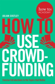 How To Use Crowdfunding