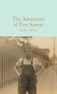 The Adventures of Tom Sawyer, Hardback Book The Adventures of Tom Sawyer, Hardback Book
