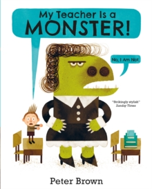 My Teacher is a Monster! (No, I am not), Paperback Book My Teacher is a Monster! (No, I am not), Paperback Book