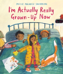 I'm Actually Really Grown-Up Now, Hardback Book I'm Actually Really Grown-Up Now, Hardback Book