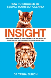 Insight : The Power of Self-Awareness in a Self-Deluded World, Paperback Book Insight : The Power of Self-Awareness in a Self-Deluded World, Paperback Book