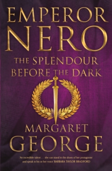 Emperor Nero: The Splendour Before The Dark