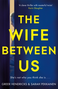 The Wife Between Us : A Richard and Judy Book Club Pick 2018, Paperback Book The Wife Between Us : A Richard and Judy Book Club Pick 2018, Paperback Book