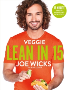 Veggie Lean in 15 : 15-minute Veggie Meals with Workouts, Paperback / softback Book Veggie Lean in 15 : 15-minute Veggie Meals with Workouts, Paperback / softback Book