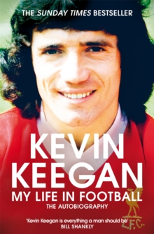 My Life in Football : The Autobiography, Paperback / softback Book My Life in Football : The Autobiography, Paperback / softback Book