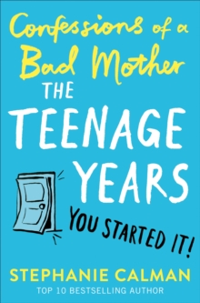 Confessions of a Bad Mother: The Teenage Years, Hardback Book Confessions of a Bad Mother: The Teenage Years, Hardback Book