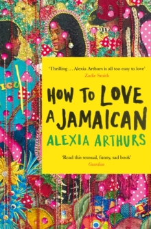 How to Love a Jamaican, Paperback / softback Book How to Love a Jamaican, Paperback / softback Book