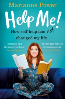 Help Me! : One Woman's Quest to Find Out if Self-Help Really Can Change Her Life, Paperback / softback Book Help Me! : One Woman's Quest to Find Out if Self-Help Really Can Change Her Life, Paperback / softback Book