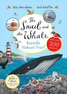 The Snail and the Whale Seaside Nature Trail, Paperback / softback Book The Snail and the Whale Seaside Nature Trail, Paperback / softback Book