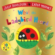 What the Ladybird Heard 10th Anniversary Edition, Paperback / softback Book What the Ladybird Heard 10th Anniversary Edition, Paperback / softback Book