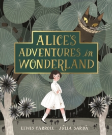 Alice's Adventures in Wonderland, Hardback Book Alice's Adventures in Wonderland, Hardback Book