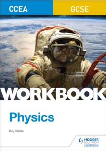 CCEA GCSE Physics Workbook, Paperback Book CCEA GCSE Physics Workbook, Paperback Book