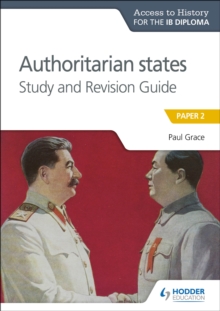 Access to History for the IB Diploma: Authoritarian States Study and Revision Guide : Paper 2